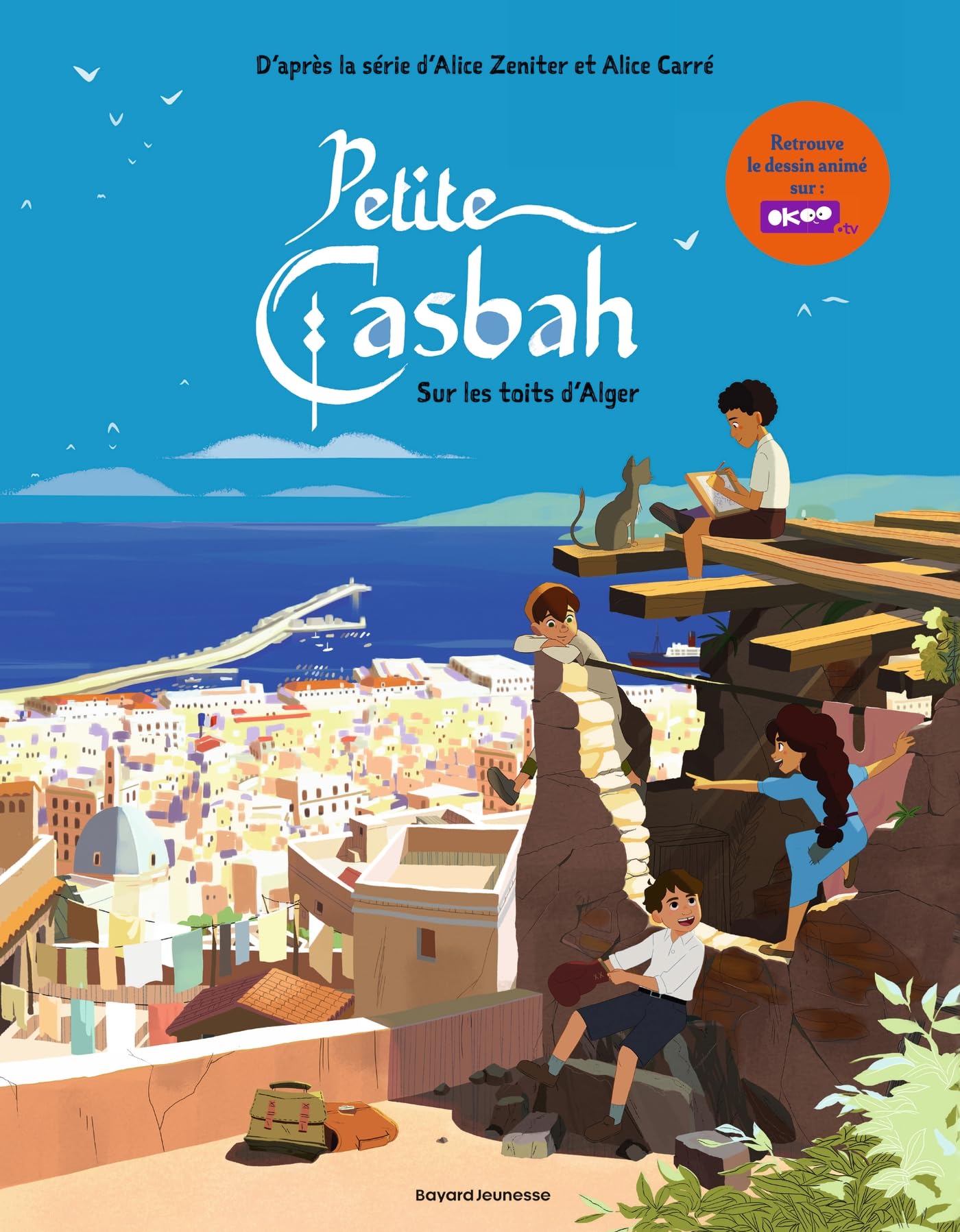 Petite casbah, Tome 01: Sur les toits d'Alger - Livre d'occasion