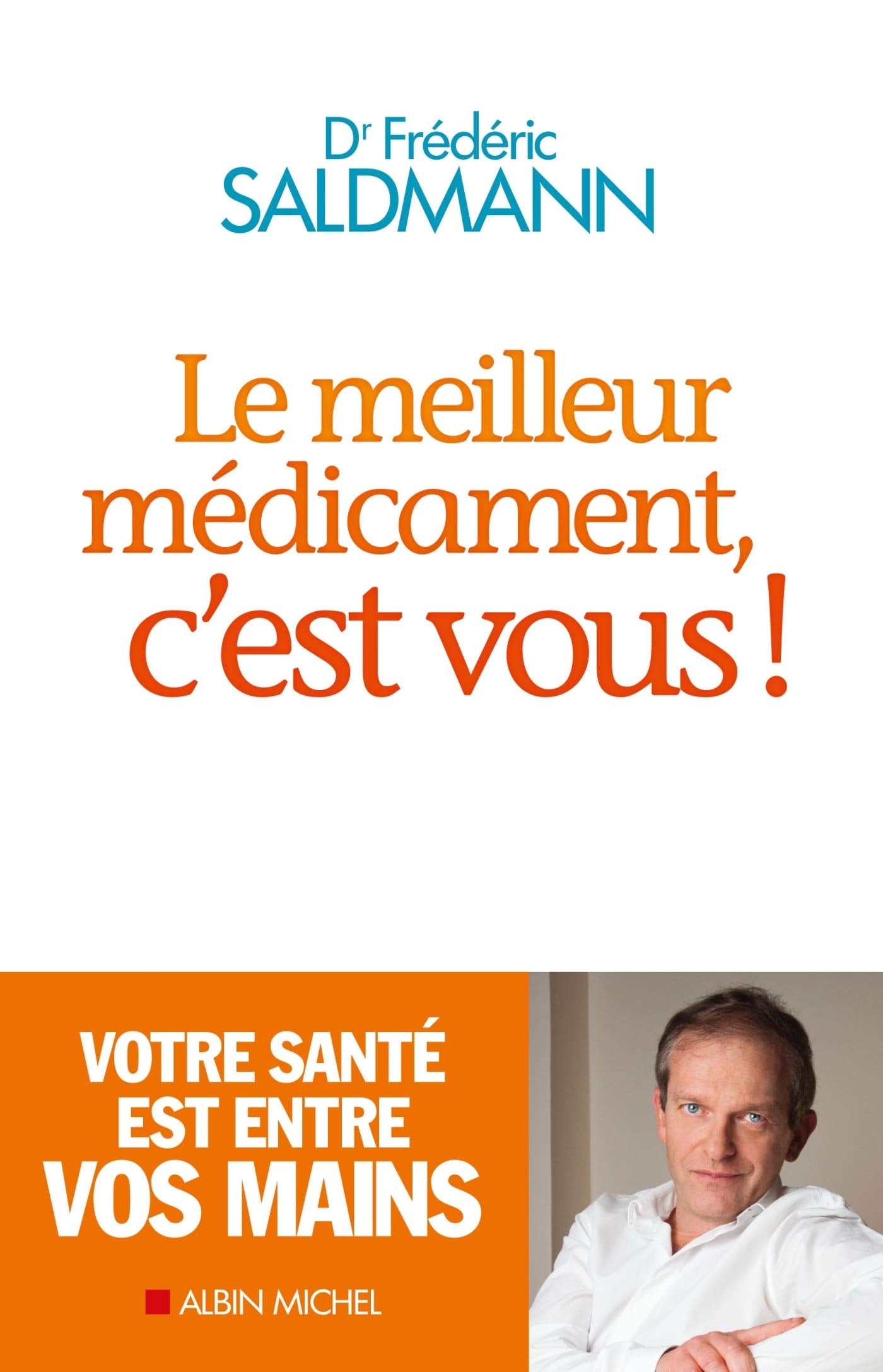 Le Meilleur Médicament, c'est vous ! - Livre d'occasion