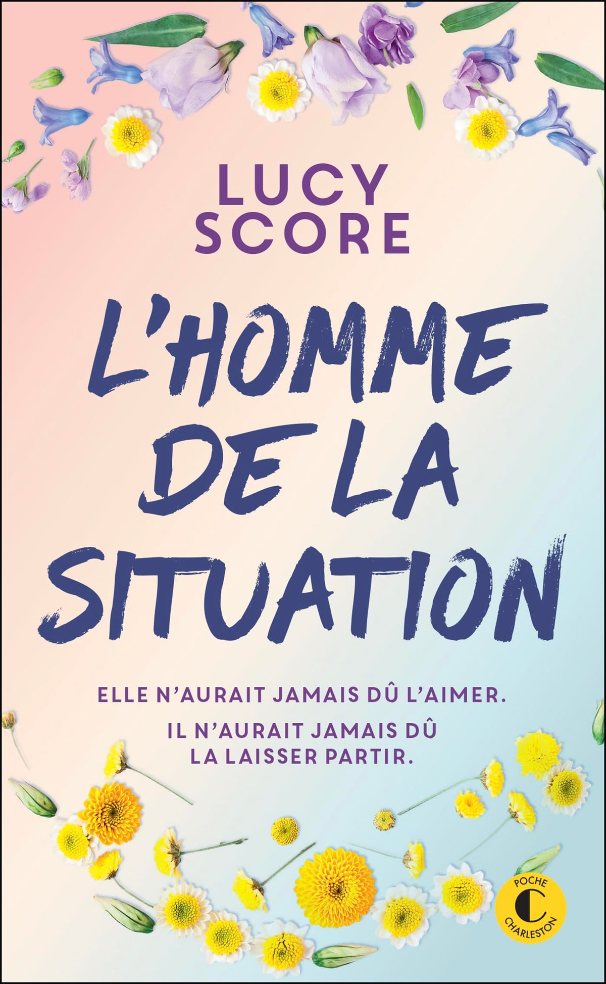 L'homme de la situation: Elle n’aurait jamais dû l’aimer. Il n’aurait jamais dû la laisser partir. - Livre d'occasion