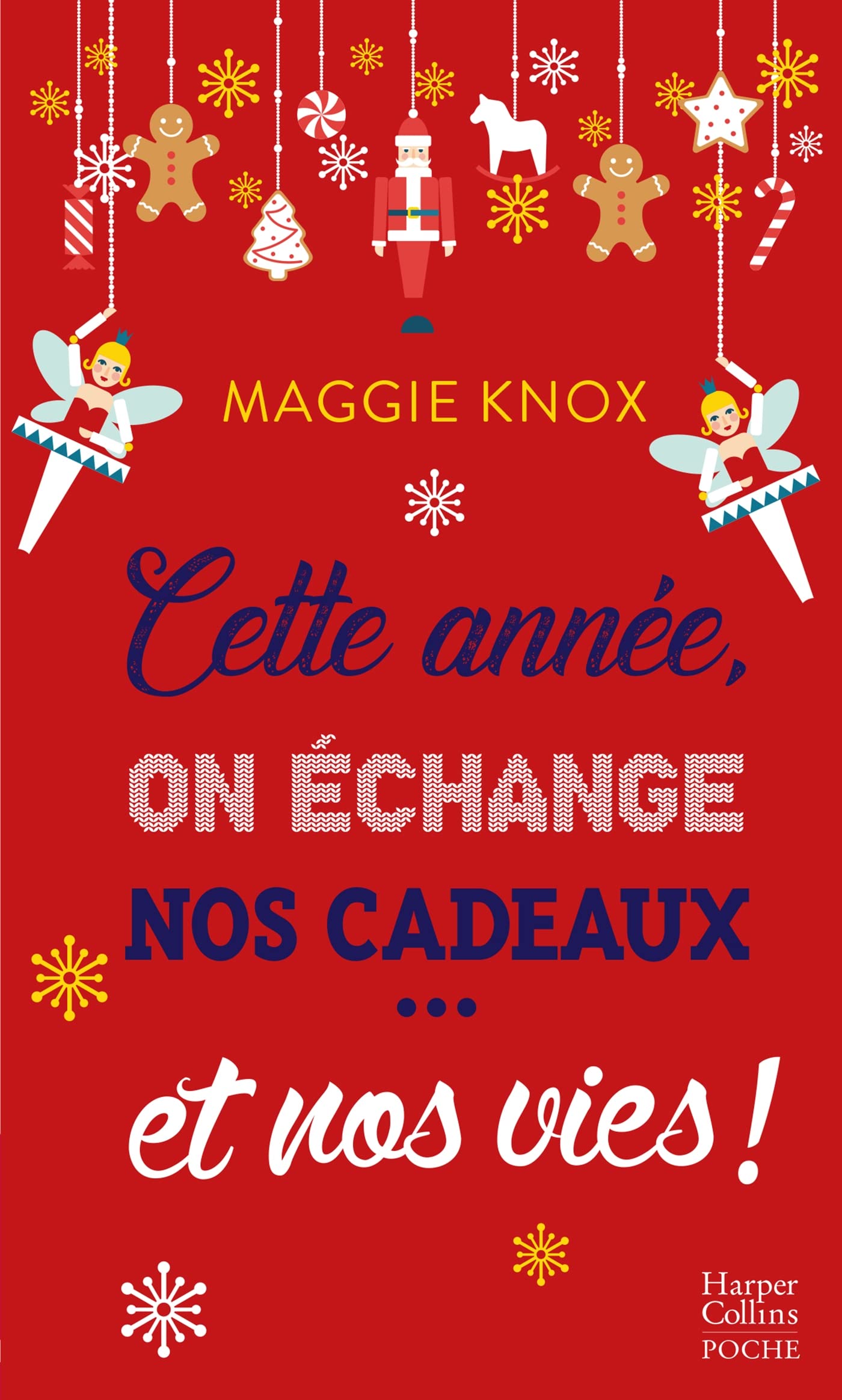 Cette année on échange nos cadeaux... et nos vies !: Une comédie de Noël dans la veine de "The Holiday" et "The Princess Switch". - Livre d'occasion