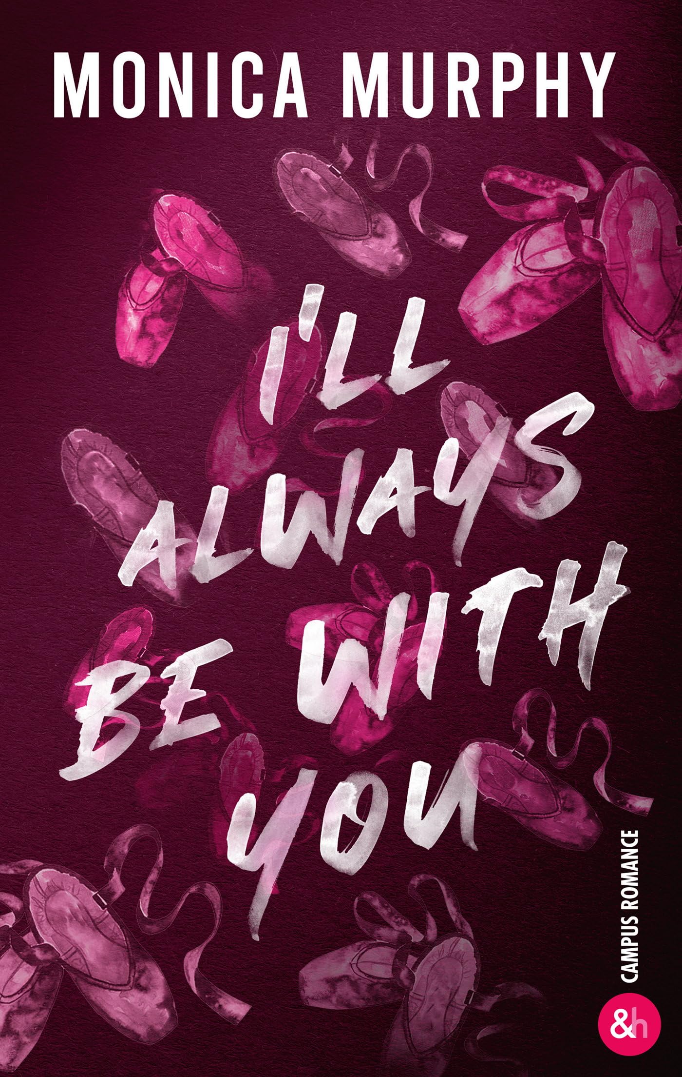 I'll Always Be With You: La suite de la série de Dark romance Lancaster Prep - Livre d'occasion