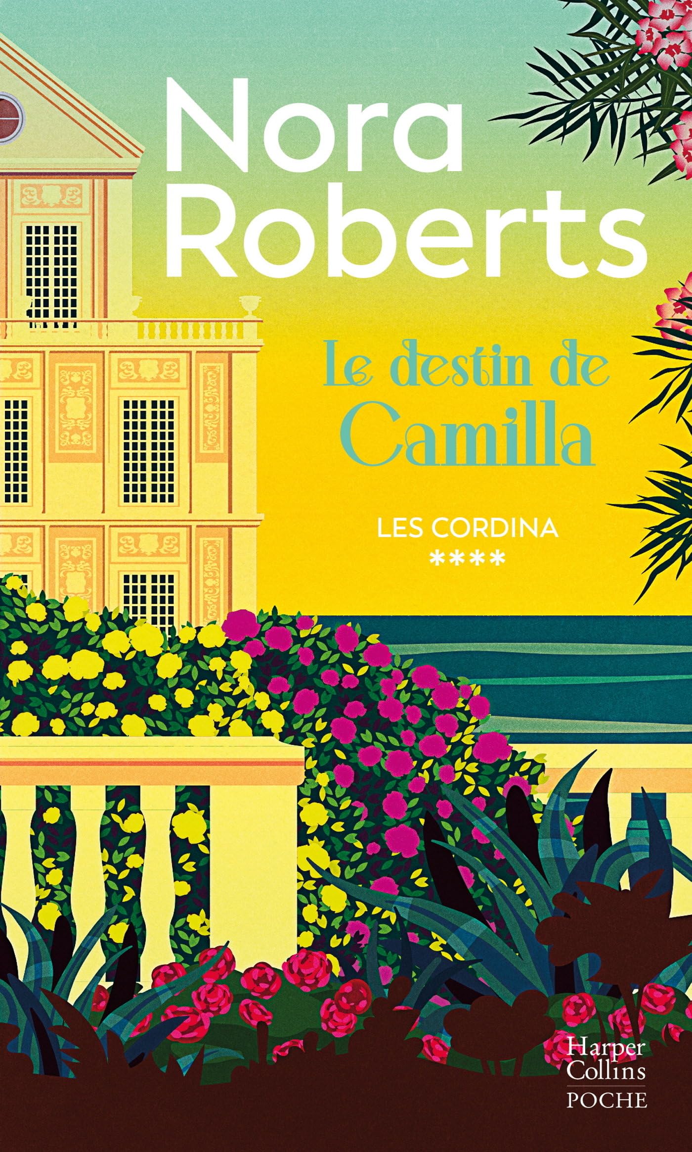 Le Destin de Camilla. Les Cordina 4: Par Nora Roberts, l'autrice aux 500 millions de livres vendus à travers le monde ! - Livre d'occasion