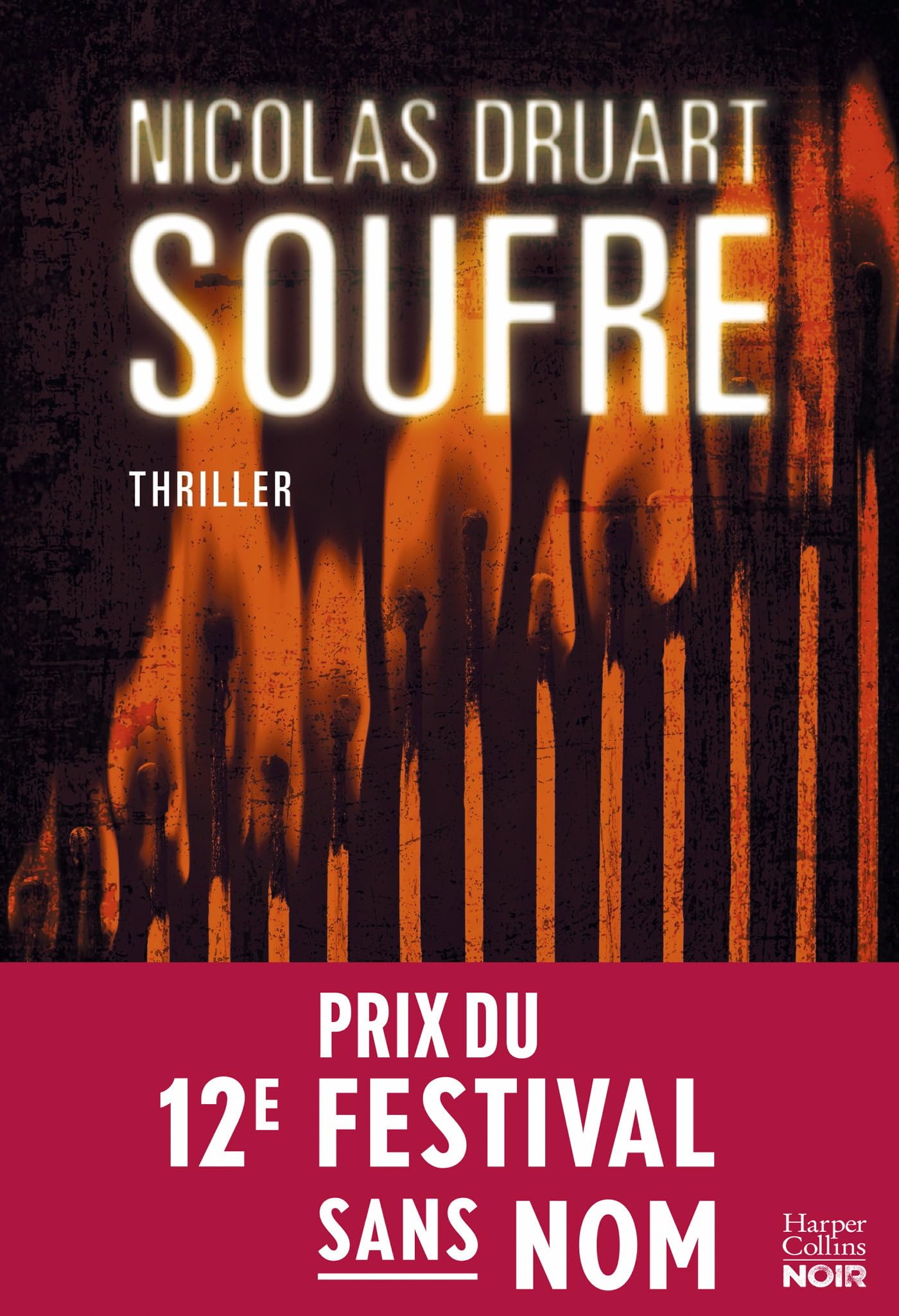 Soufre: Après "Cinabre" et "L'Instinct", le nouveau thriller explosif de Nicolas Druart - Livre d'occasion