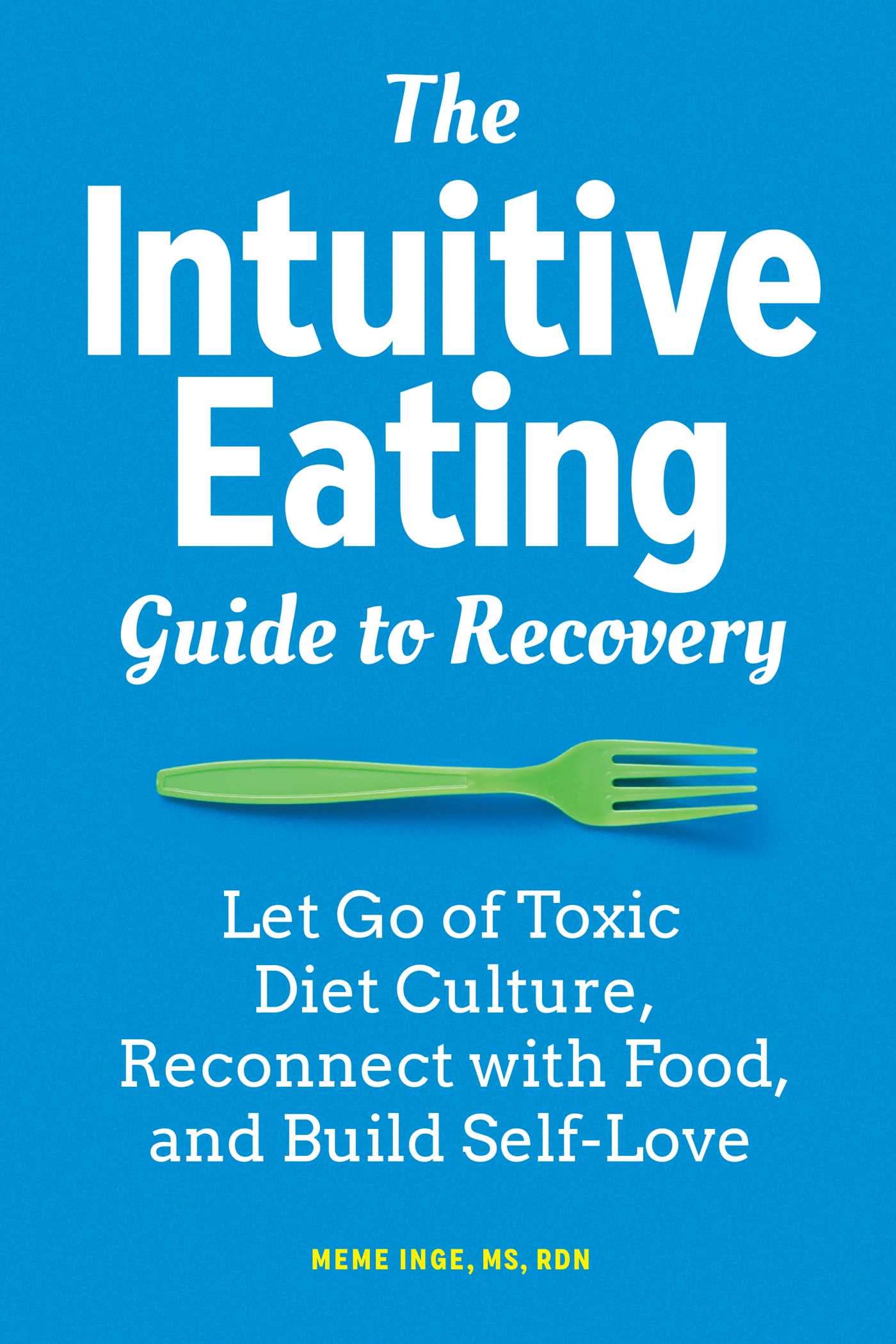 The Intuitive Eating Guide to Recovery: Let Go of Toxic Diet Culture, Reconnect with Food, and Build Self-Love - Livre d'occasion