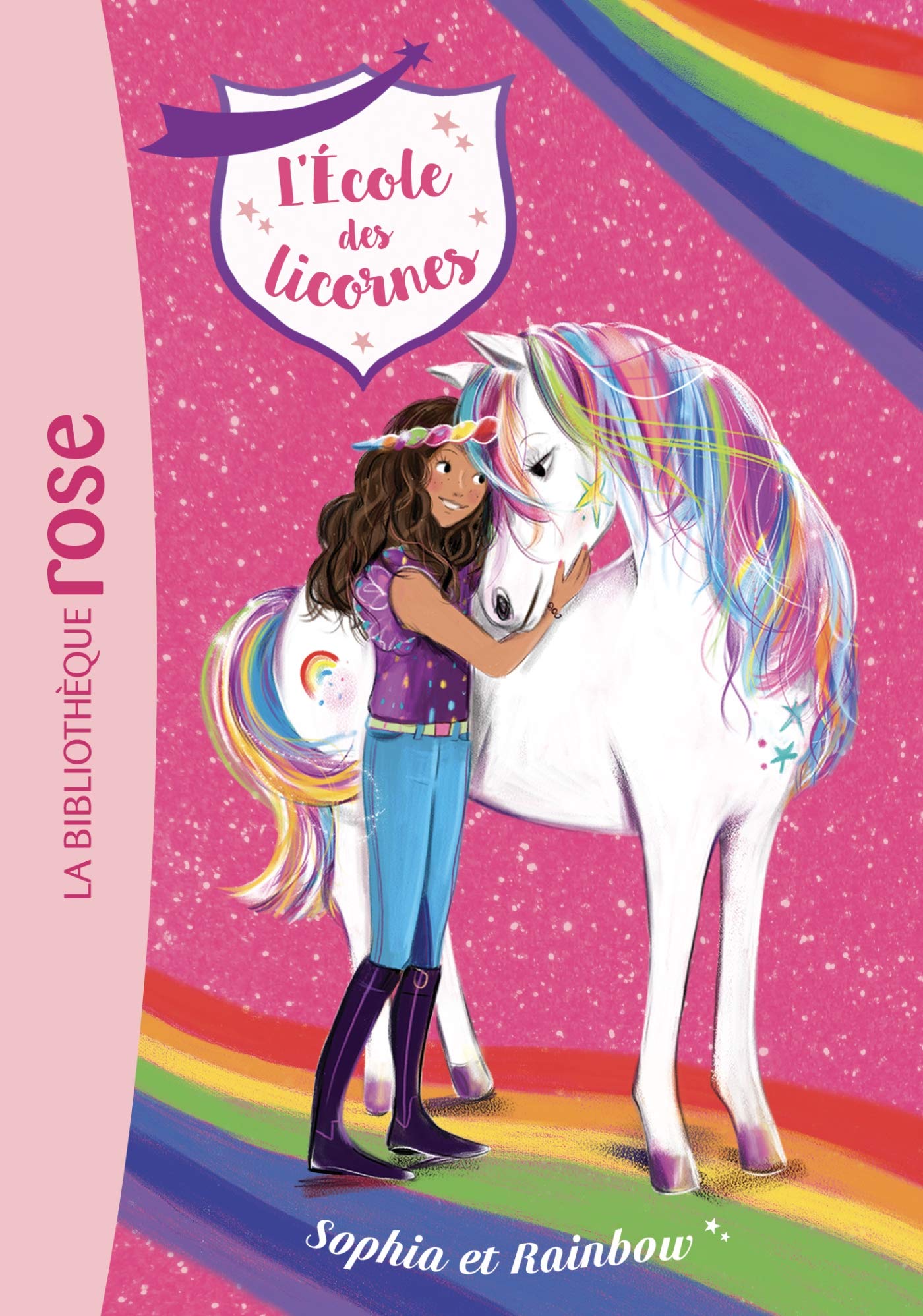 L'école des Licornes, Tome 01 - Sophia et Rainbow - Livre d'occasion