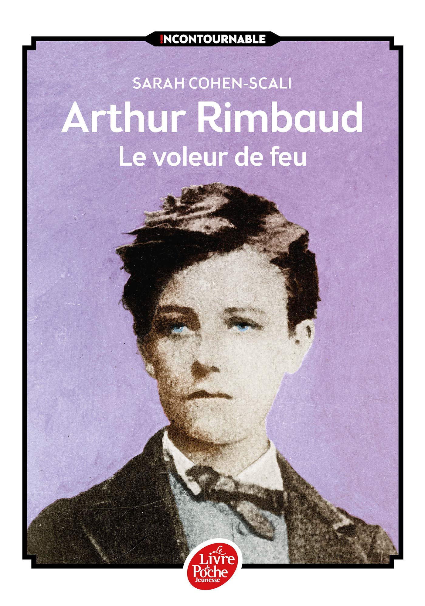 Arthur Rimbaud - Le voleur de feu - Livre d'occasion