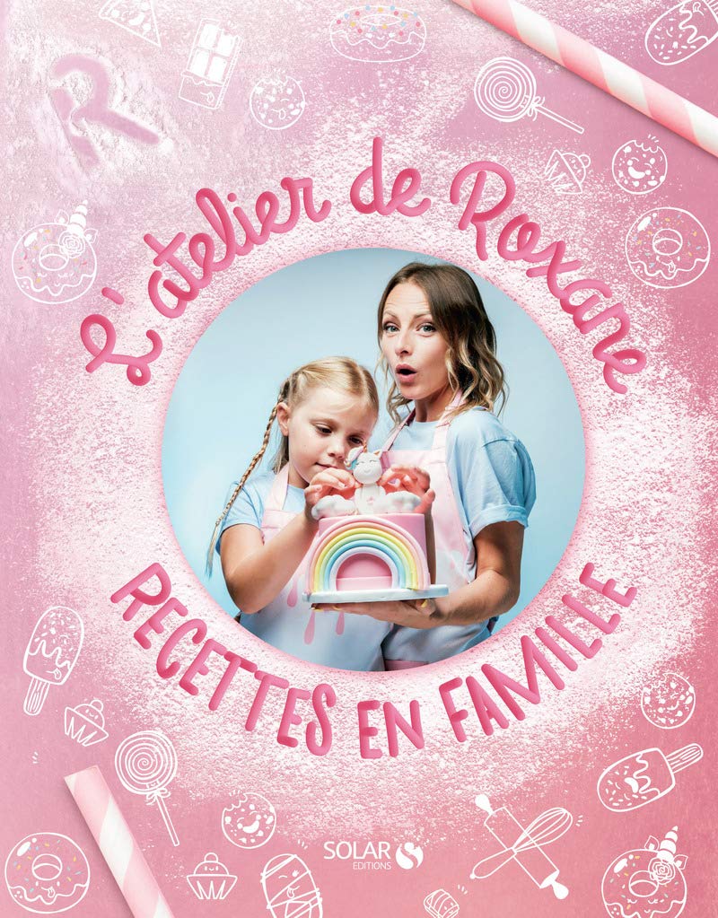 L'atelier de Roxane - Recettes en famille - Livre d'occasion