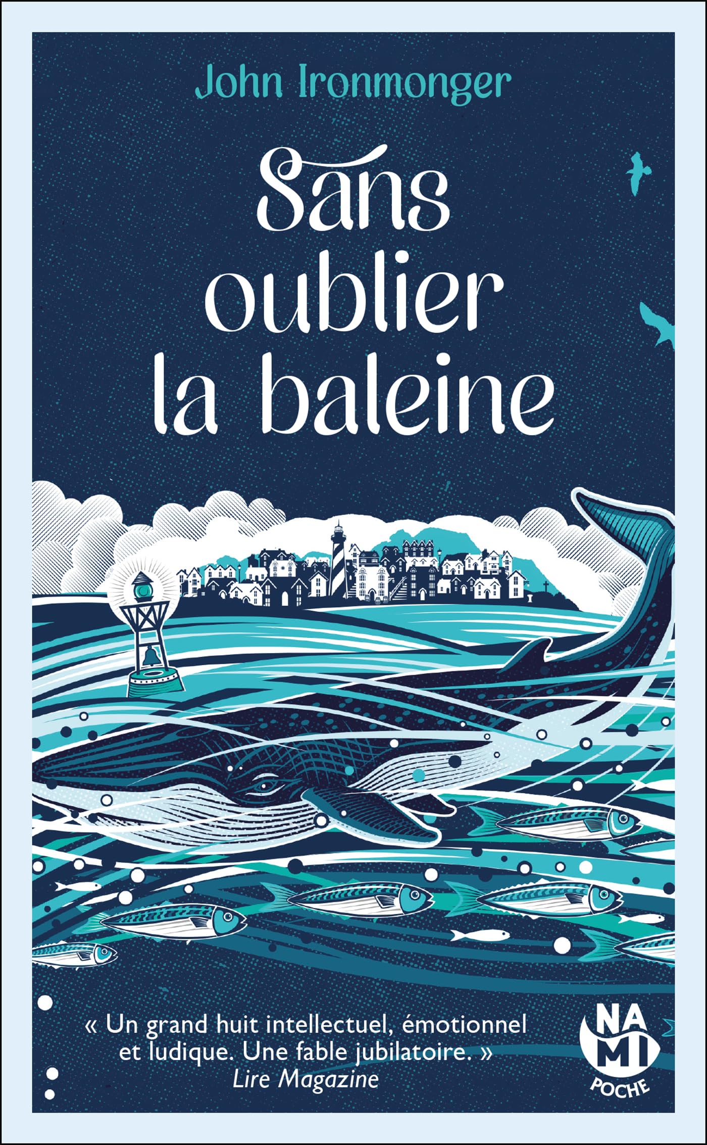 Sans oublier la baleine: « Un grand huit intellectuel, émotionnel et ludique. Une fable jubilatoire. » - Livre d'occasion