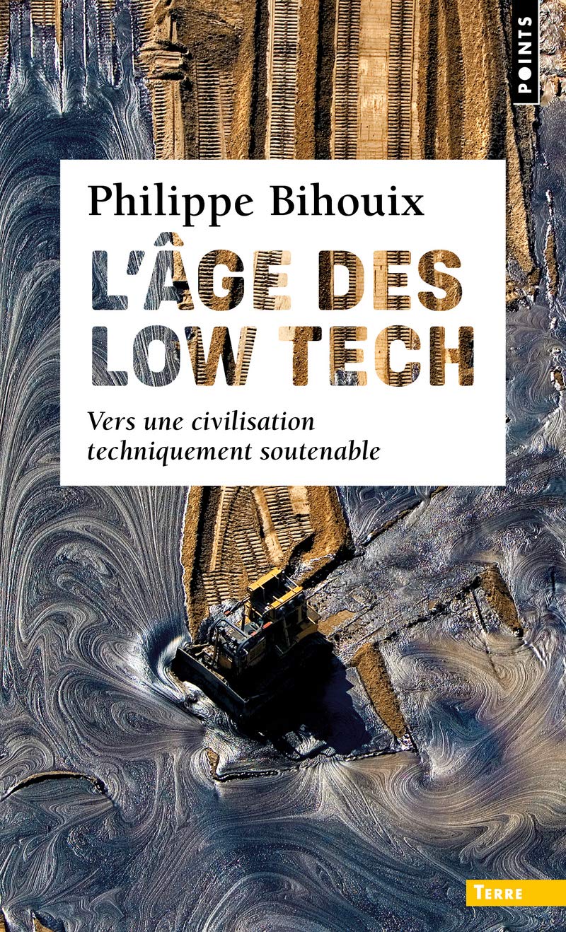 L'Âge des low tech: vers une civilisation techniquement soutenable - Livre d'occasion