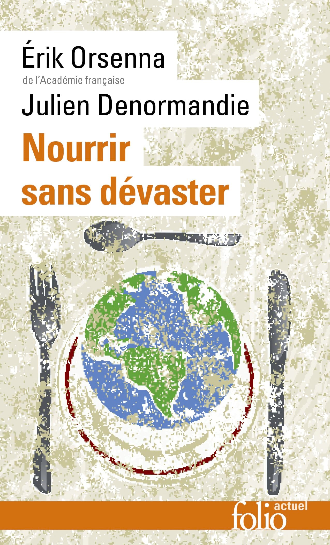 Nourrir sans dévaster: Petit précis de mondialisation VIII - Livre d'occasion