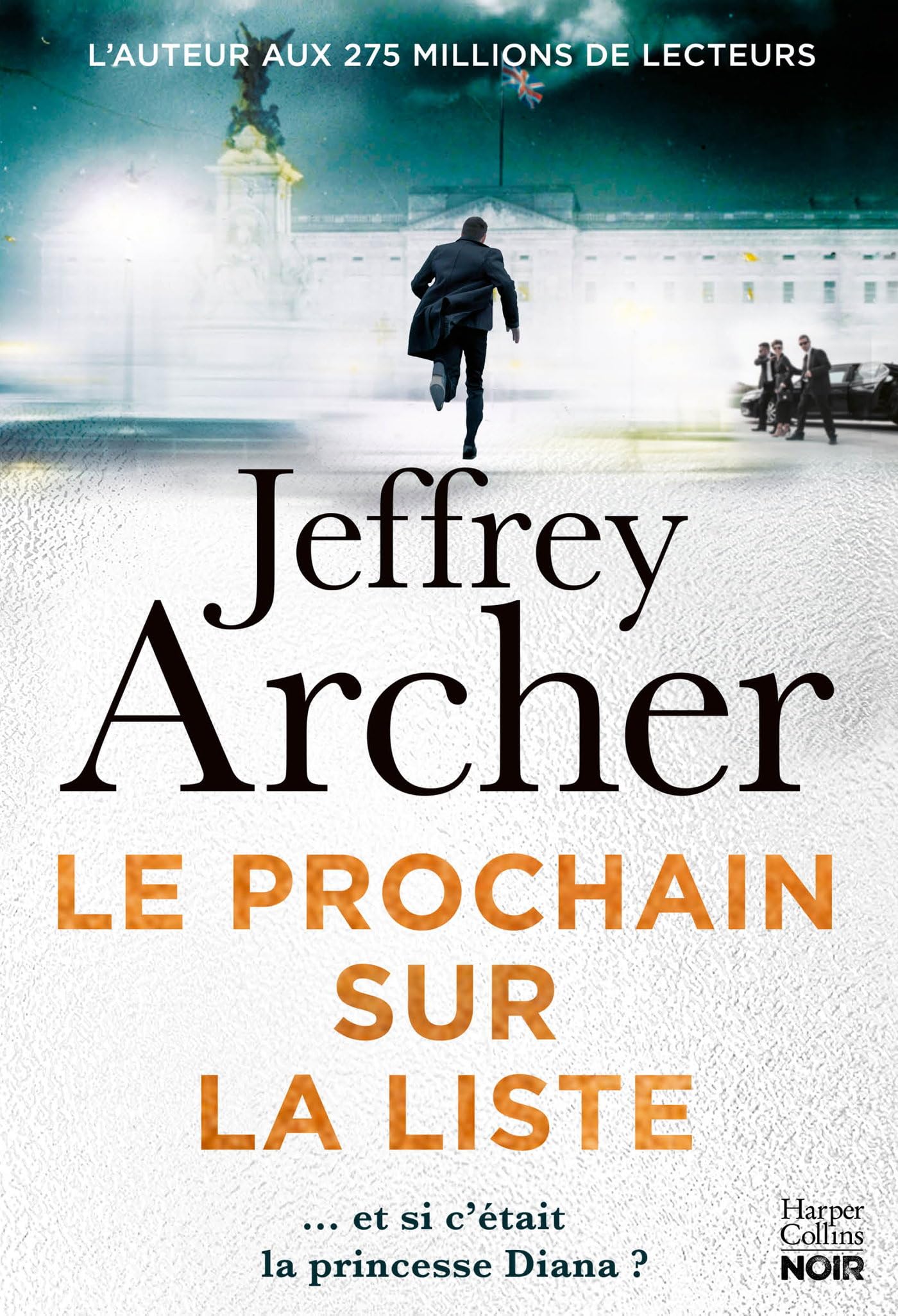 Le Prochain sur la liste: Et si Lady Di était la prochaine sur la liste ? Le nouveau roman policier de Jeffrey Archer ! - Livre d'occasion
