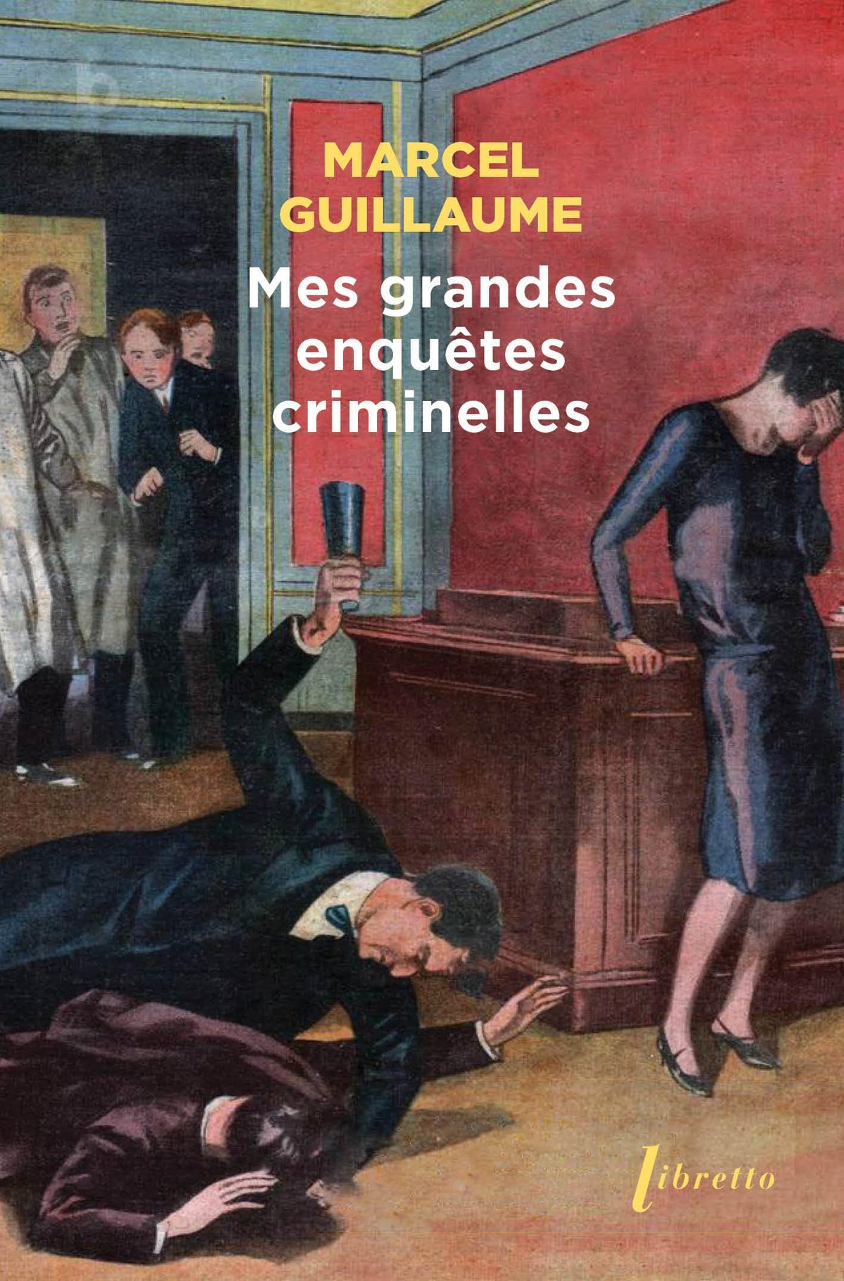 Mes grandes enquetes criminelles - Livre d'occasion
