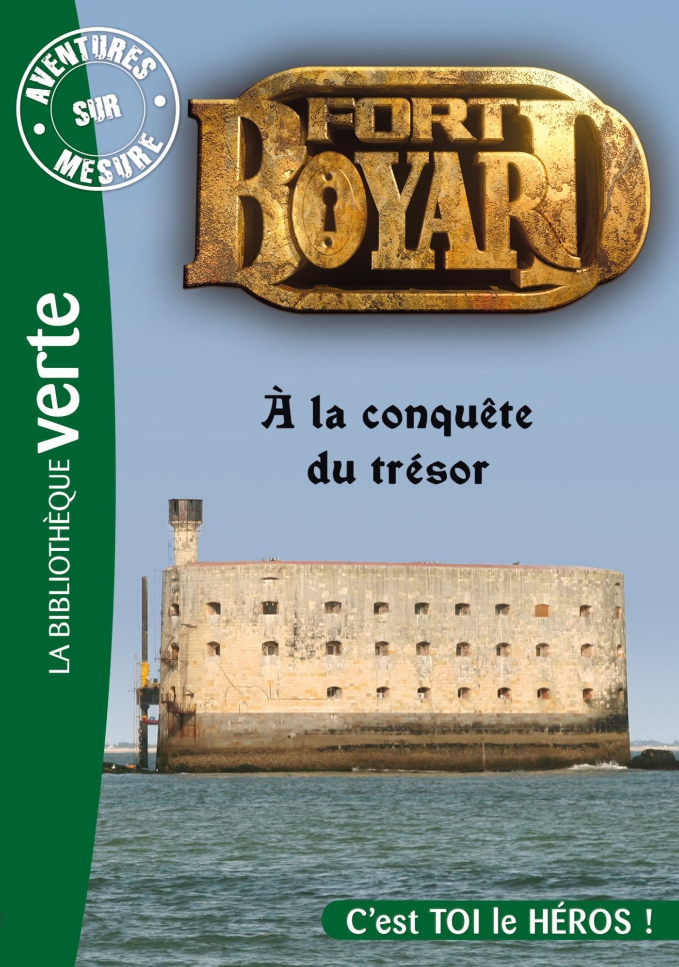 Aventures sur mesure 05 - Fort Boyard - À la conquête du trésor - Livre d'occasion