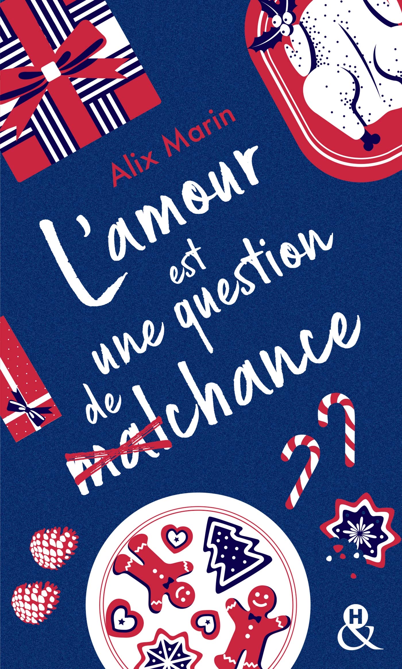 L'amour est une question de (mal)chance - apres "nos petites inconsequences" decouvrez la nouvelle c - Livre d'occasion