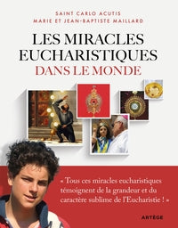 LES MIRACLES EUCHARISTIQUES DANS LE MONDE - L'EXPOSITION INTERNATIONALE IMAGINEE ET REALISEE PAR CAR - Livre d'occasion