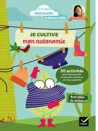 Je cultive mon autonomie - 50 activites ludiques et pratiques pour developper l'autonomie de l'enfan - Livre d'occasion