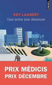 QUE NOTRE JOIE DEMEURE - PRIX MEDICIS & PRIX DECEMBRE 2024 - Livre d'occasion