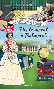 SA MAJESTE MENE L'ENQUETE - TOME 4 - PAS LE MORAL A BALMORAL - Livre d'occasion