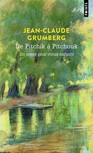 DE PITCHIK A PITCHOUK. UN CONTE POUR VIEUX ENFANTS - Livre d'occasion