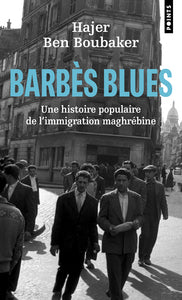 BARBES BLUES - UNE HISTOIRE POPULAIRE DE L'IMMIGRATION MAGHREBINE - Livre d'occasion
