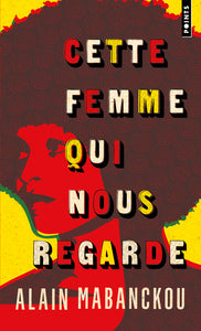 CETTE FEMME QUI NOUS REGARDE - ANGELA DAVIS, L'AMERIQUE ET MOI - Livre d'occasion