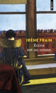 ECRIRE EST UN ROMAN - Livre d'occasion