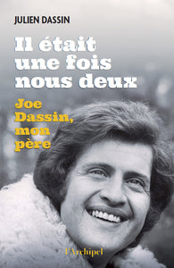 Il etait une fois nous deux - joe dassin, mon pere - Livre d'occasion