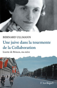 Une juive dans la tourmente de la collaboration - lisette de brinon, ma mere - Livre d'occasion