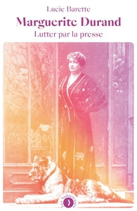 Marguerite durand - lutter par la presse - Livre d'occasion
