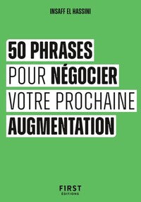 Le petit livre des 50 phrases pour negocier votre prochaine augmentation - Livre d'occasion