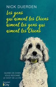 Les gens qui aiment les chiens aiment les gens qui aiment les chiens - Livre d'occasion