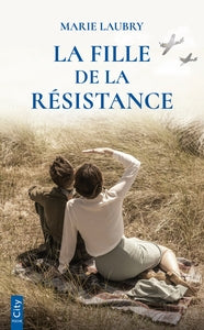 LA FILLE DE LA RESISTANCE - Livre d'occasion