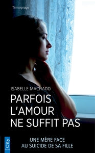 Parfois l'amour ne suffit pas - Livre d'occasion