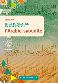 DICTIONNAIRE INSOLITE DE L'ARABIE SAOUDITE - Livre d'occasion