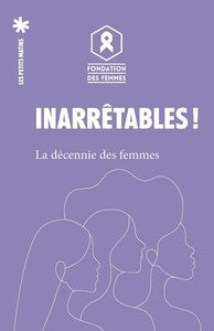 INARRETABLES ! - LA DECENNIE DES FEMMES - Livre d'occasion