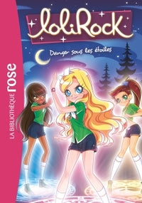 Lolirock - t13 - lolirock 13 - danger sous les etoiles - Livre d'occasion