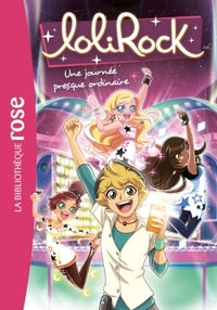 Lolirock - t15 - lolirock 15 - une journee presque ordinaire - Livre d'occasion