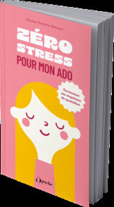 Zero stress pour mon ado - surmonter ses angoisses du quotidien - Livre d'occasion