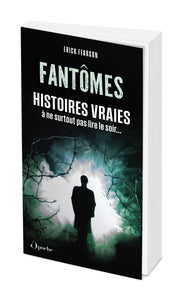 Fantomes - histoires vraies a ne surtout pas lire le soir... - Livre d'occasion
