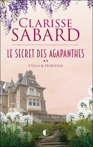Le secret des Agapanthes: Stella et Hortense - Livre d'occasion