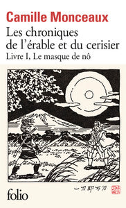 LES CHRONIQUES DE L'ERABLE ET DU CERISIER - VOL01 - LE MASQUE DE NO - Livre d'occasion