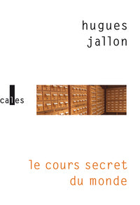 Le cours secret du monde - Livre d'occasion