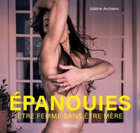 Epanouies. etre femme sans etre mere - Livre d'occasion