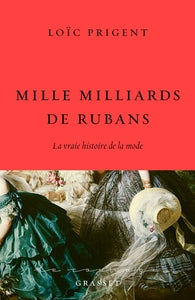 Mille milliards de rubans - la vraie histoire de la mode - Livre d'occasion