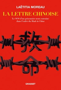 LA LETTRE CHINOISE - LE SOS D'UN PRISONNIER NOUS ENTRAINE DANS L'ENFER DU MADE IN CHINA - Livre d'occasion
