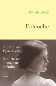 Folcoche : Le secret de "Vipère au poing" - Enquête sur un meurtre littéraire - Livre d'occasion