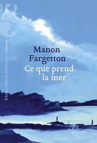 CE QUE PREND LA MER - Livre d'occasion
