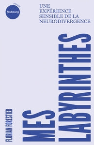 Mes labyrinthes - une experience sensible de la neurodiverge - Livre d'occasion
