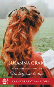 LA GAZETTE DES EFFRONTEES - T03 - UNE LADY MENE LA DANSE - Livre d'occasion