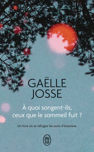 A QUOI SONGENT-ILS, CEUX QUE LE SOMMEIL FUIT ? - Livre d'occasion